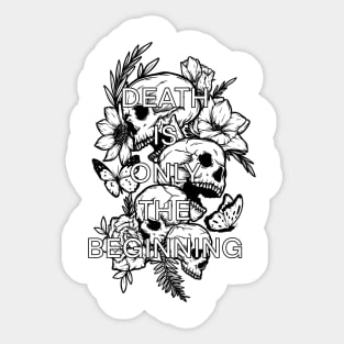 Death Is Only The Beginning Sticker